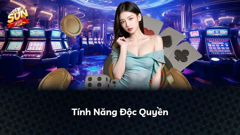 Tính Năng Độc Quyền